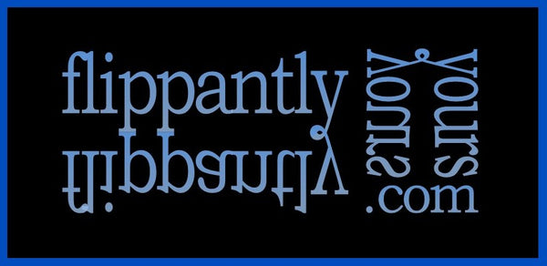 FlippantlyYours.com